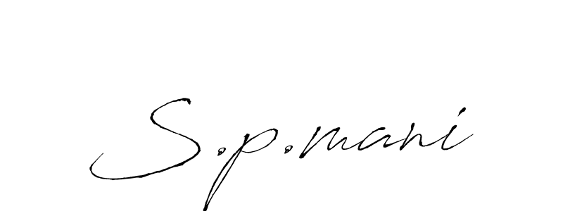 How to make S.p.mani signature? Antro_Vectra is a professional autograph style. Create handwritten signature for S.p.mani name. S.p.mani signature style 6 images and pictures png