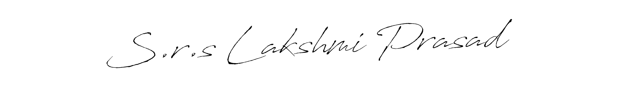 Make a beautiful signature design for name S.r.s Lakshmi Prasad. With this signature (Antro_Vectra) style, you can create a handwritten signature for free. S.r.s Lakshmi Prasad signature style 6 images and pictures png