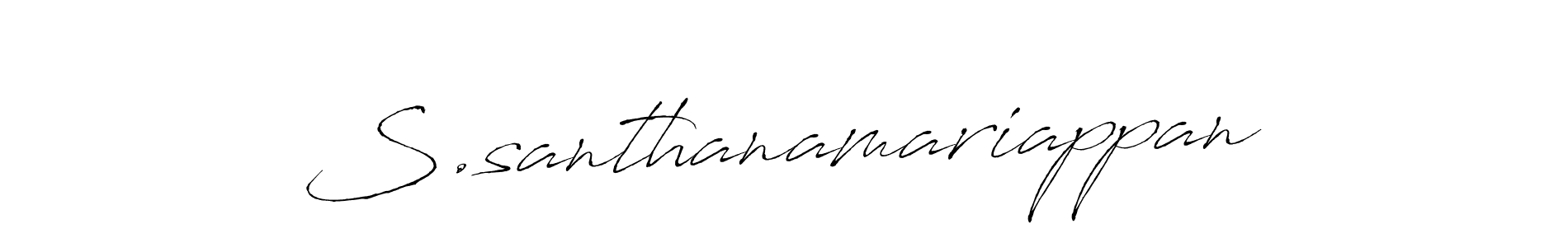 Create a beautiful signature design for name S.santhanamariappan. With this signature (Antro_Vectra) fonts, you can make a handwritten signature for free. S.santhanamariappan signature style 6 images and pictures png