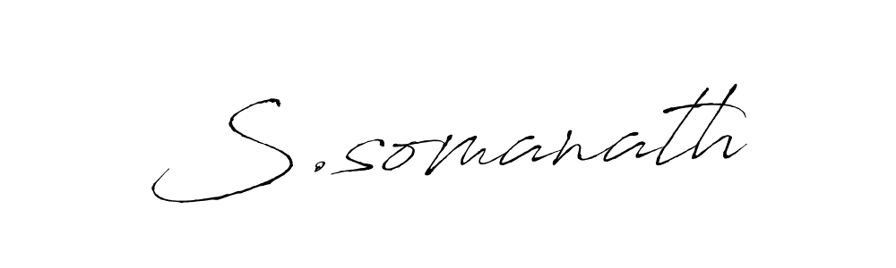 Create a beautiful signature design for name S.somanath. With this signature (Antro_Vectra) fonts, you can make a handwritten signature for free. S.somanath signature style 6 images and pictures png