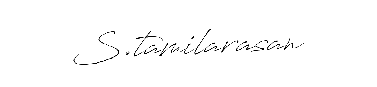 Create a beautiful signature design for name S.tamilarasan. With this signature (Antro_Vectra) fonts, you can make a handwritten signature for free. S.tamilarasan signature style 6 images and pictures png