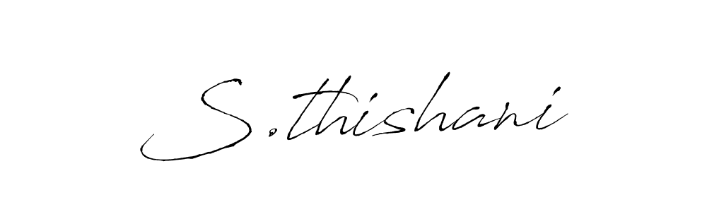 How to make S.thishani signature? Antro_Vectra is a professional autograph style. Create handwritten signature for S.thishani name. S.thishani signature style 6 images and pictures png