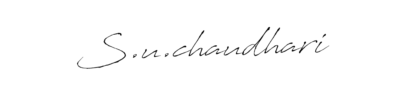 Create a beautiful signature design for name S.u.chaudhari. With this signature (Antro_Vectra) fonts, you can make a handwritten signature for free. S.u.chaudhari signature style 6 images and pictures png