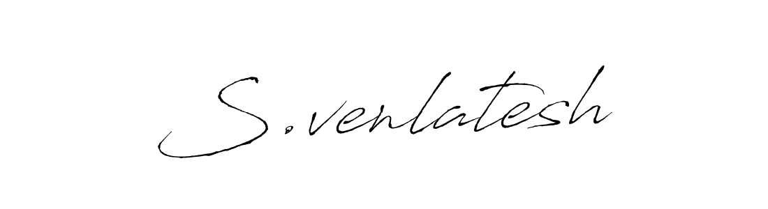 You should practise on your own different ways (Antro_Vectra) to write your name (S.venlatesh) in signature. don't let someone else do it for you. S.venlatesh signature style 6 images and pictures png