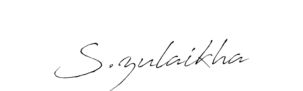 Make a beautiful signature design for name S.zulaikha. With this signature (Antro_Vectra) style, you can create a handwritten signature for free. S.zulaikha signature style 6 images and pictures png