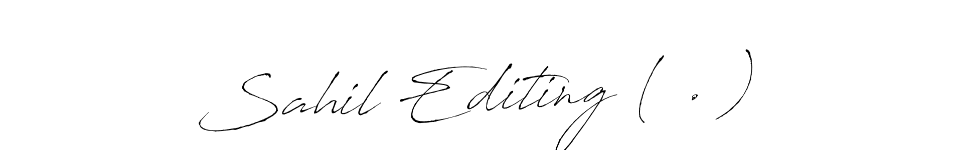 You should practise on your own different ways (Antro_Vectra) to write your name (Sahil Editing (^.^)) in signature. don't let someone else do it for you. Sahil Editing (^.^) signature style 6 images and pictures png