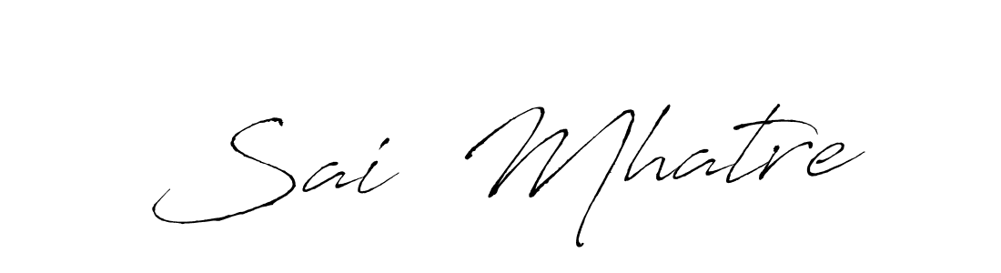 How to make Sai  Mhatre signature? Antro_Vectra is a professional autograph style. Create handwritten signature for Sai  Mhatre name. Sai  Mhatre signature style 6 images and pictures png