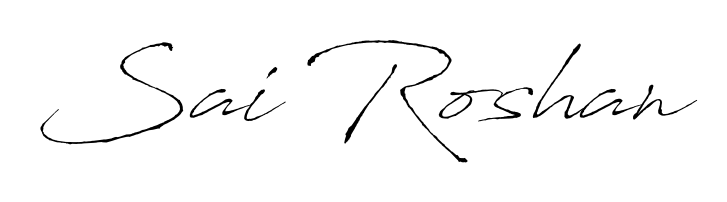 How to make Sai Roshan signature? Antro_Vectra is a professional autograph style. Create handwritten signature for Sai Roshan name. Sai Roshan signature style 6 images and pictures png