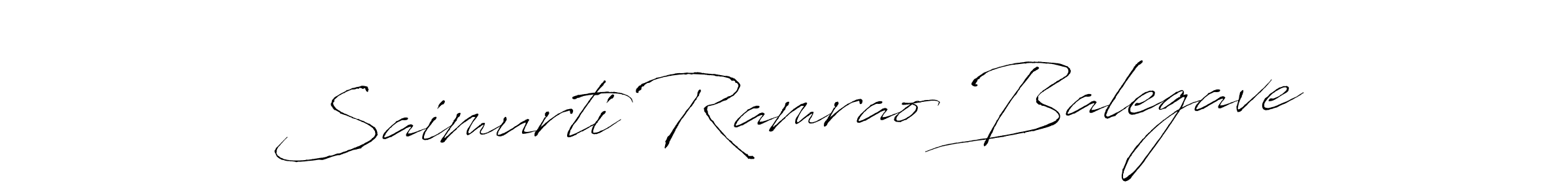 Design your own signature with our free online signature maker. With this signature software, you can create a handwritten (Antro_Vectra) signature for name Saimurti Ramrao Balegave. Saimurti Ramrao Balegave signature style 6 images and pictures png