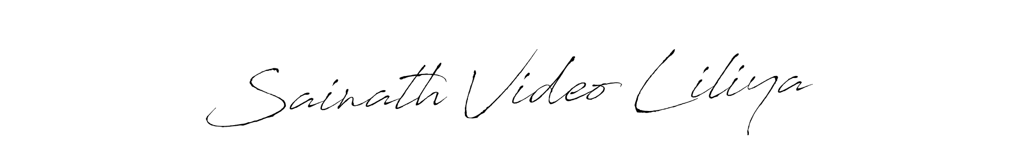 Use a signature maker to create a handwritten signature online. With this signature software, you can design (Antro_Vectra) your own signature for name Sainath Video Liliya. Sainath Video Liliya signature style 6 images and pictures png
