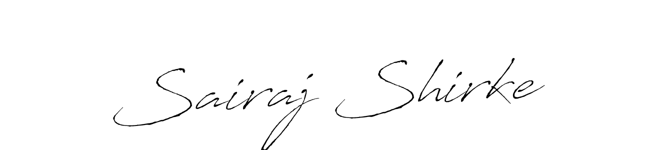 Also we have Sairaj Shirke name is the best signature style. Create professional handwritten signature collection using Antro_Vectra autograph style. Sairaj Shirke signature style 6 images and pictures png