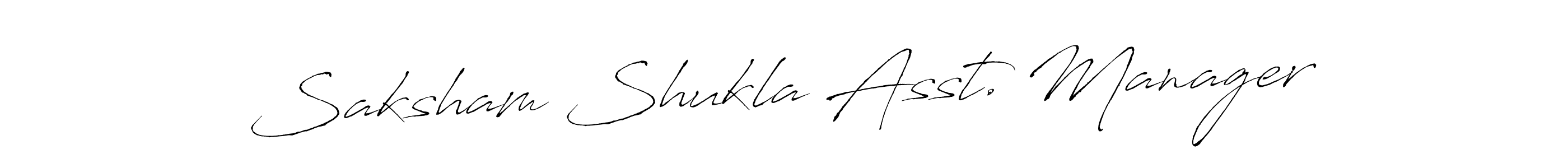 Create a beautiful signature design for name Saksham Shukla Asst. Manager. With this signature (Antro_Vectra) fonts, you can make a handwritten signature for free. Saksham Shukla Asst. Manager signature style 6 images and pictures png