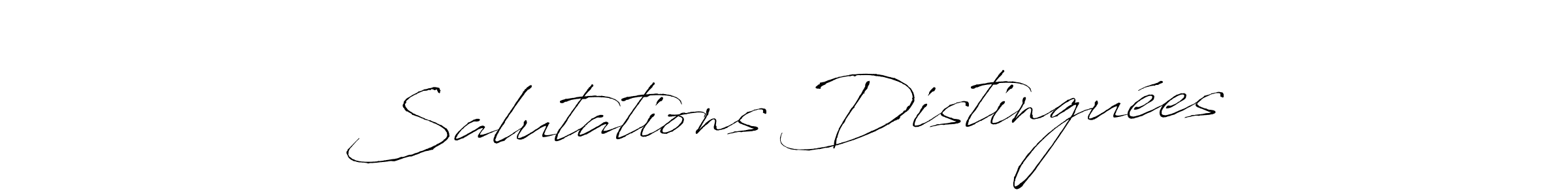 Design your own signature with our free online signature maker. With this signature software, you can create a handwritten (Antro_Vectra) signature for name Salutations Distinguées. Salutations Distinguées signature style 6 images and pictures png
