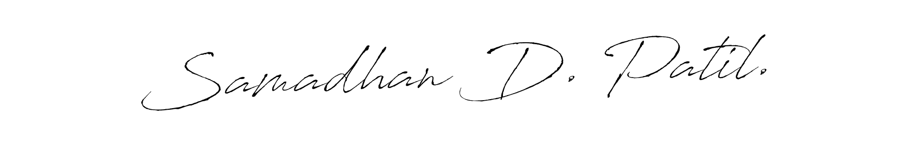 You should practise on your own different ways (Antro_Vectra) to write your name (Samadhan D. Patil.) in signature. don't let someone else do it for you. Samadhan D. Patil. signature style 6 images and pictures png