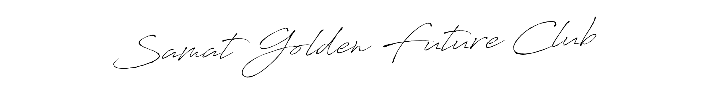 Create a beautiful signature design for name Samat Golden Future Club. With this signature (Antro_Vectra) fonts, you can make a handwritten signature for free. Samat Golden Future Club signature style 6 images and pictures png