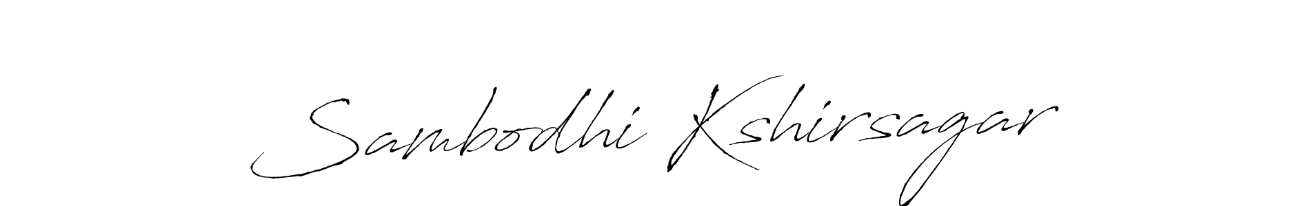 Make a beautiful signature design for name Sambodhi Kshirsagar. With this signature (Antro_Vectra) style, you can create a handwritten signature for free. Sambodhi Kshirsagar signature style 6 images and pictures png