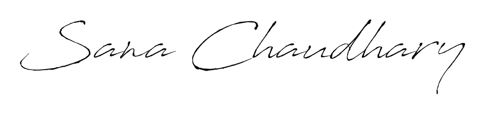 Make a beautiful signature design for name Sana Chaudhary. With this signature (Antro_Vectra) style, you can create a handwritten signature for free. Sana Chaudhary signature style 6 images and pictures png