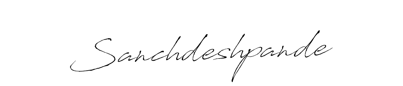 You should practise on your own different ways (Antro_Vectra) to write your name (Sanchdeshpande) in signature. don't let someone else do it for you. Sanchdeshpande signature style 6 images and pictures png