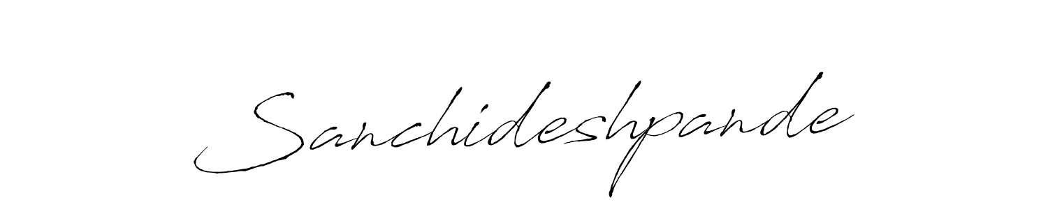 You should practise on your own different ways (Antro_Vectra) to write your name (Sanchideshpande) in signature. don't let someone else do it for you. Sanchideshpande signature style 6 images and pictures png