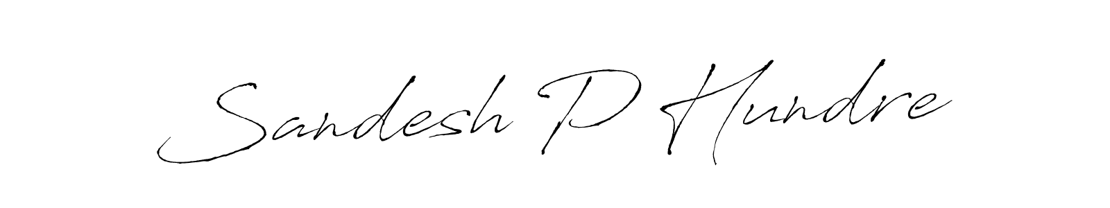 Design your own signature with our free online signature maker. With this signature software, you can create a handwritten (Antro_Vectra) signature for name Sandesh P Hundre. Sandesh P Hundre signature style 6 images and pictures png