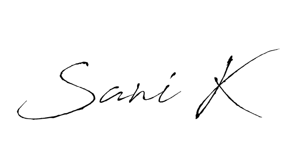 Make a short Sani K signature style. Manage your documents anywhere anytime using Antro_Vectra. Create and add eSignatures, submit forms, share and send files easily. Sani K signature style 6 images and pictures png