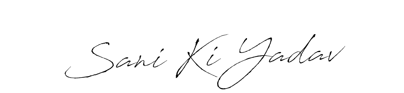 It looks lik you need a new signature style for name Sani Ki Yadav. Design unique handwritten (Antro_Vectra) signature with our free signature maker in just a few clicks. Sani Ki Yadav signature style 6 images and pictures png