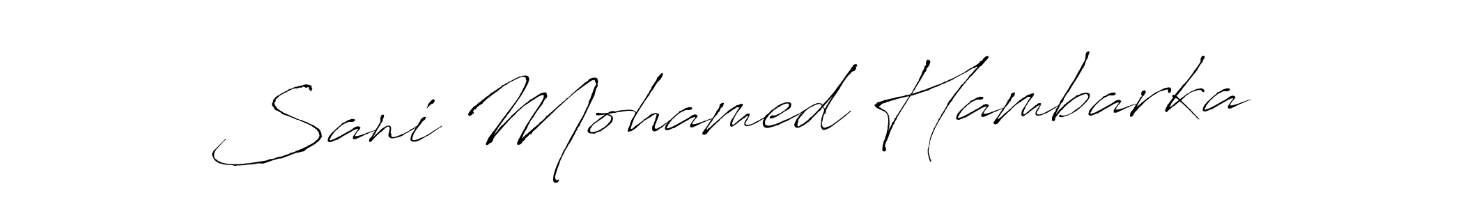 Create a beautiful signature design for name Sani Mohamed Hambarka. With this signature (Antro_Vectra) fonts, you can make a handwritten signature for free. Sani Mohamed Hambarka signature style 6 images and pictures png