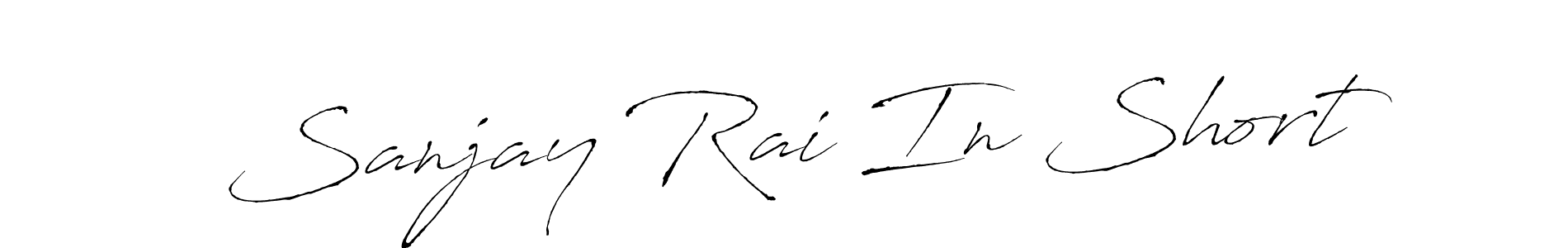 How to make Sanjay Rai In Short signature? Antro_Vectra is a professional autograph style. Create handwritten signature for Sanjay Rai In Short name. Sanjay Rai In Short signature style 6 images and pictures png