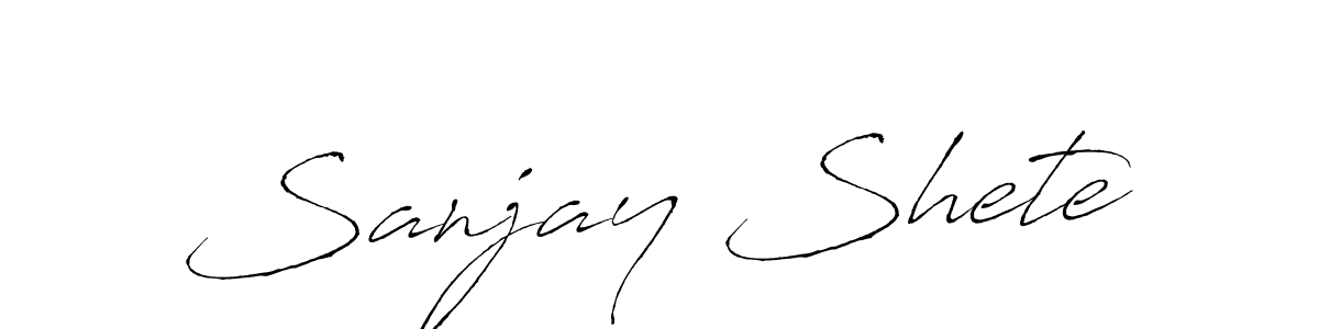 How to make Sanjay Shete signature? Antro_Vectra is a professional autograph style. Create handwritten signature for Sanjay Shete name. Sanjay Shete signature style 6 images and pictures png
