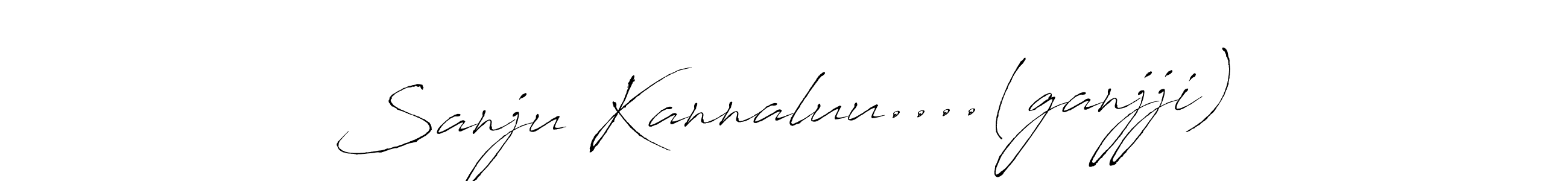 Make a beautiful signature design for name Sanju Kannaluu....(ganjji). Use this online signature maker to create a handwritten signature for free. Sanju Kannaluu....(ganjji) signature style 6 images and pictures png