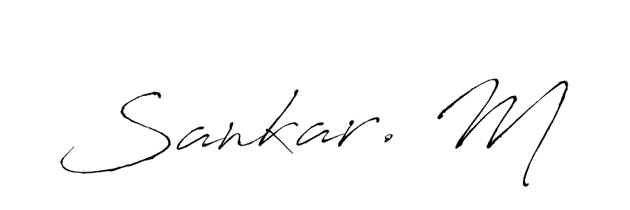 How to make Sankar. M signature? Antro_Vectra is a professional autograph style. Create handwritten signature for Sankar. M name. Sankar. M signature style 6 images and pictures png