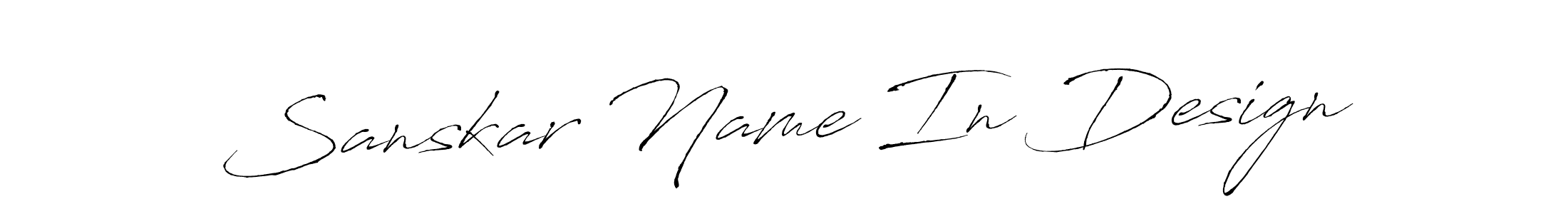 How to make Sanskar Name In Design signature? Antro_Vectra is a professional autograph style. Create handwritten signature for Sanskar Name In Design name. Sanskar Name In Design signature style 6 images and pictures png