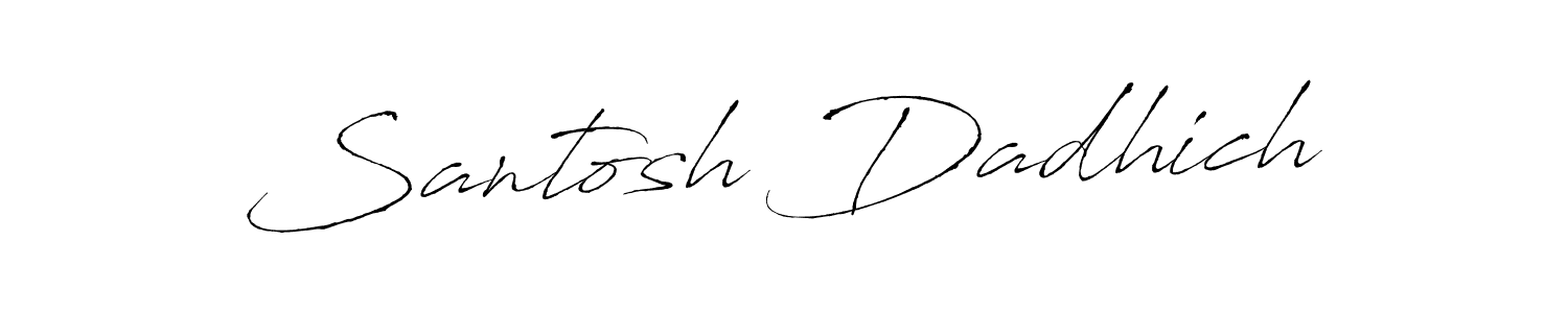 Antro_Vectra is a professional signature style that is perfect for those who want to add a touch of class to their signature. It is also a great choice for those who want to make their signature more unique. Get Santosh Dadhich name to fancy signature for free. Santosh Dadhich signature style 6 images and pictures png