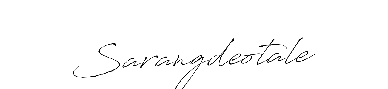 Make a short Sarangdeotale signature style. Manage your documents anywhere anytime using Antro_Vectra. Create and add eSignatures, submit forms, share and send files easily. Sarangdeotale signature style 6 images and pictures png