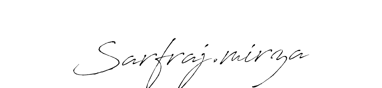 Create a beautiful signature design for name Sarfraj.mirza. With this signature (Antro_Vectra) fonts, you can make a handwritten signature for free. Sarfraj.mirza signature style 6 images and pictures png