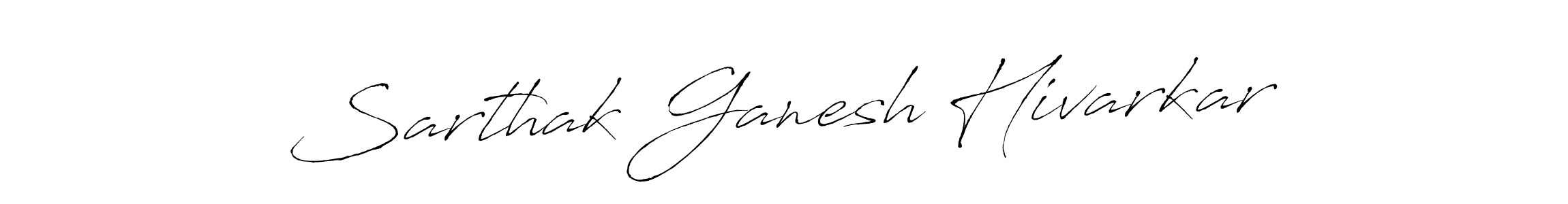 Make a beautiful signature design for name Sarthak Ganesh Hivarkar. With this signature (Antro_Vectra) style, you can create a handwritten signature for free. Sarthak Ganesh Hivarkar signature style 6 images and pictures png