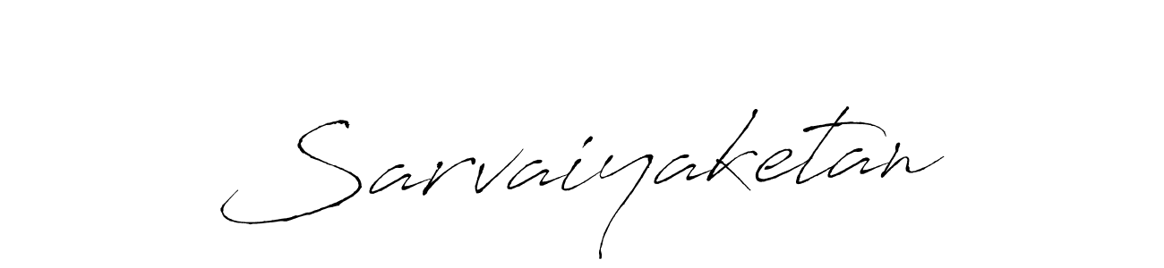How to make Sarvaiyaketan signature? Antro_Vectra is a professional autograph style. Create handwritten signature for Sarvaiyaketan name. Sarvaiyaketan signature style 6 images and pictures png