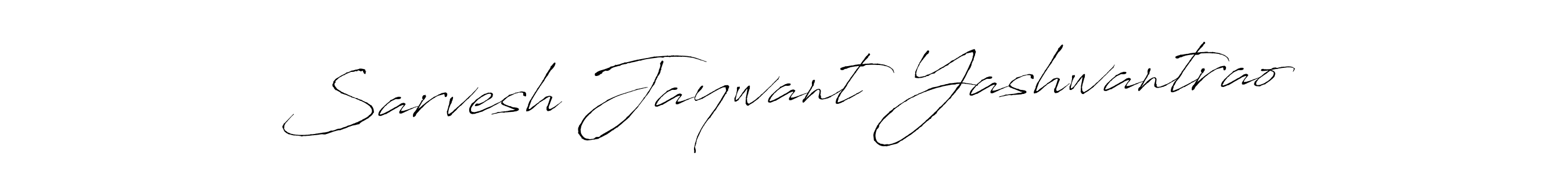 This is the best signature style for the Sarvesh Jaywant Yashwantrao name. Also you like these signature font (Antro_Vectra). Mix name signature. Sarvesh Jaywant Yashwantrao signature style 6 images and pictures png