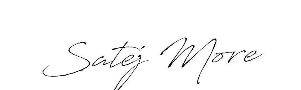 Make a beautiful signature design for name Satej More. With this signature (Antro_Vectra) style, you can create a handwritten signature for free. Satej More signature style 6 images and pictures png
