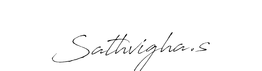 The best way (Antro_Vectra) to make a short signature is to pick only two or three words in your name. The name Sathvigha.s include a total of six letters. For converting this name. Sathvigha.s signature style 6 images and pictures png