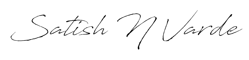 How to make Satish N Varde name signature. Use Antro_Vectra style for creating short signs online. This is the latest handwritten sign. Satish N Varde signature style 6 images and pictures png