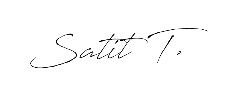 Once you've used our free online signature maker to create your best signature Antro_Vectra style, it's time to enjoy all of the benefits that Satit T. name signing documents. Satit T. signature style 6 images and pictures png