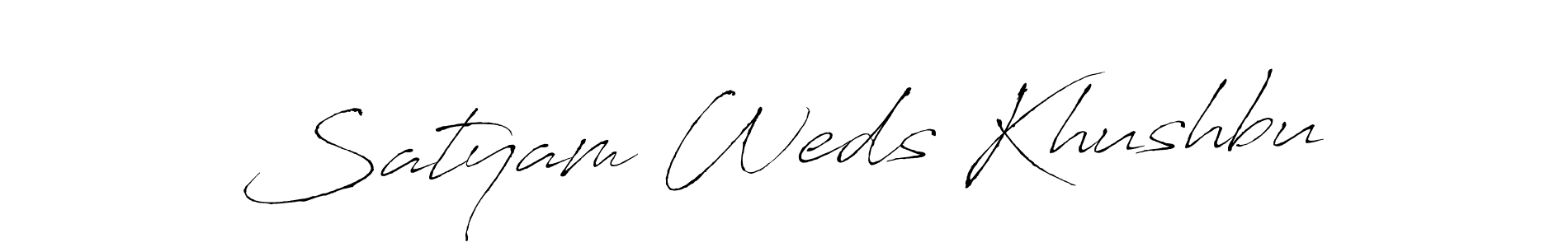 How to make Satyam Weds Khushbu signature? Antro_Vectra is a professional autograph style. Create handwritten signature for Satyam Weds Khushbu name. Satyam Weds Khushbu signature style 6 images and pictures png