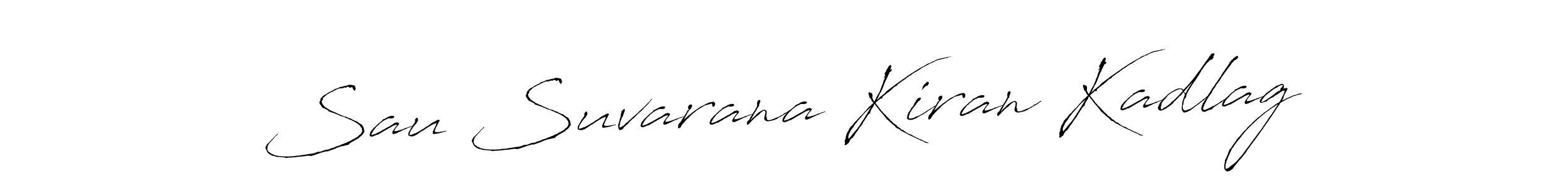 Design your own signature with our free online signature maker. With this signature software, you can create a handwritten (Antro_Vectra) signature for name Sau Suvarana Kiran Kadlag. Sau Suvarana Kiran Kadlag signature style 6 images and pictures png