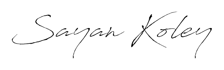 You should practise on your own different ways (Antro_Vectra) to write your name (Sayan Koley) in signature. Don't let someone else do it for you. Sayan Koley signature style 6 images and pictures png