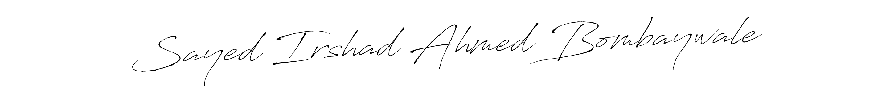 Design your own signature with our free online signature maker. With this signature software, you can create a handwritten (Antro_Vectra) signature for name Sayed Irshad Ahmed Bombaywale. Sayed Irshad Ahmed Bombaywale signature style 6 images and pictures png