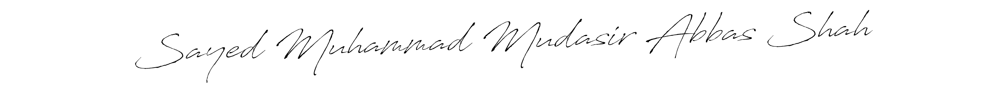 Make a beautiful signature design for name Sayed Muhammad Mudasir Abbas Shah. With this signature (Antro_Vectra) style, you can create a handwritten signature for free. Sayed Muhammad Mudasir Abbas Shah signature style 6 images and pictures png