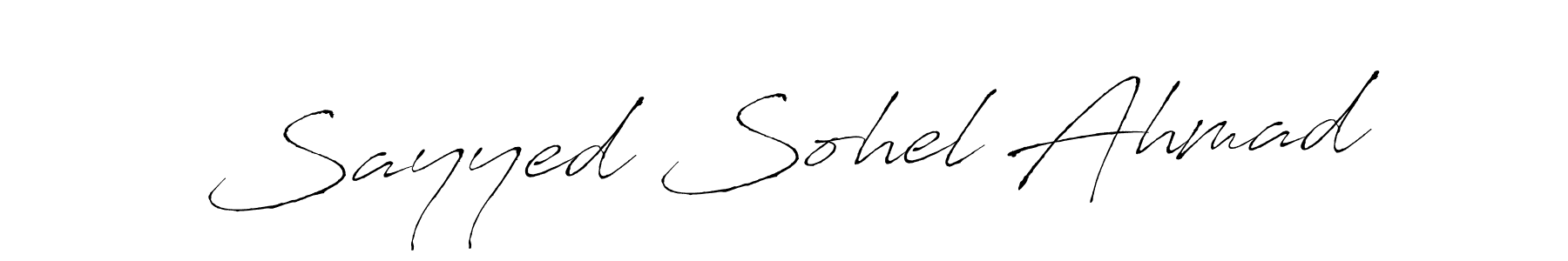 Make a beautiful signature design for name Sayyed Sohel Ahmad. With this signature (Antro_Vectra) style, you can create a handwritten signature for free. Sayyed Sohel Ahmad signature style 6 images and pictures png