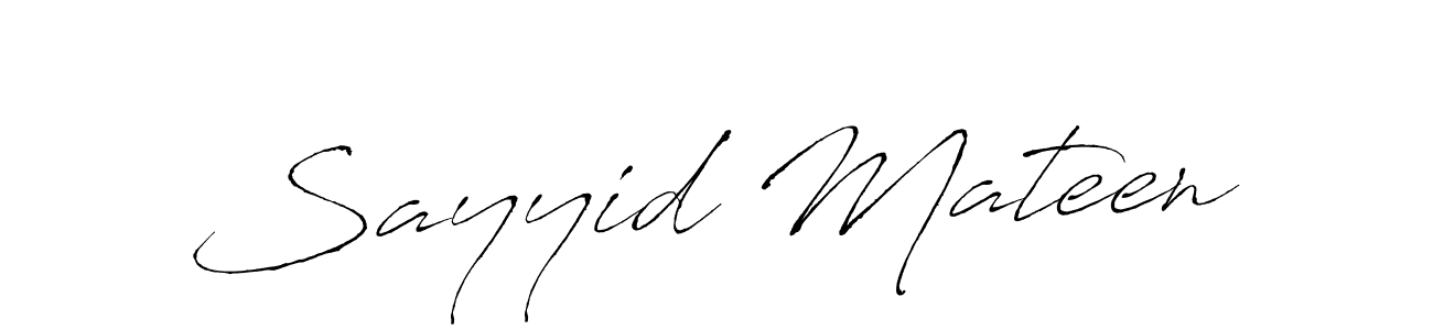 It looks lik you need a new signature style for name Sayyid Mateen. Design unique handwritten (Antro_Vectra) signature with our free signature maker in just a few clicks. Sayyid Mateen signature style 6 images and pictures png