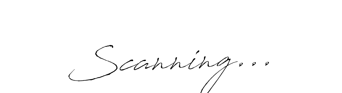 How to make Scanning... name signature. Use Antro_Vectra style for creating short signs online. This is the latest handwritten sign. Scanning... signature style 6 images and pictures png